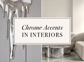 Chrome Accents – A Luxurious Must-Have in Modern Interiors