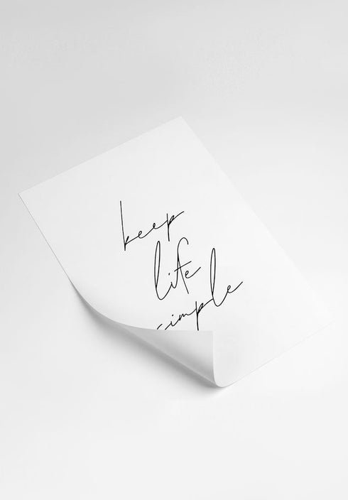 Keep Life Simple Poster 50x70cm