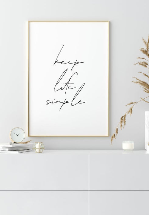 Keep Life Simple Poster 50x70cm